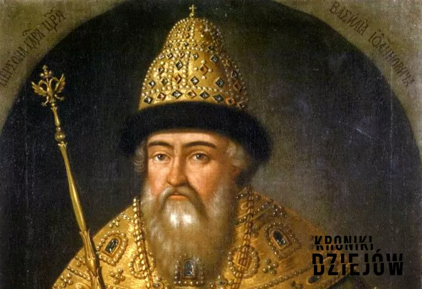 Wasyl Szujski, car Rosji, a także jego życiorys, kariera polityczna, znaczenie w historii