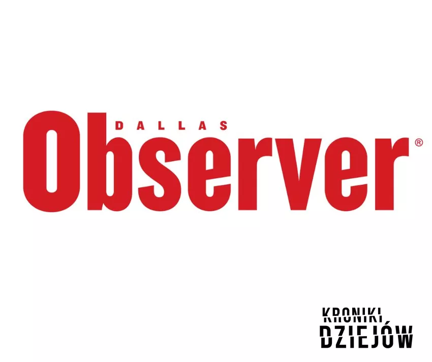 Dziennikarze z "Dallas Observer" jako jedni z pierwszych pisali o "Czarnej Wdowie" Dallas Observer
